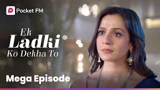 Mega Episode  Ek Ladki Ko Dekha To  Pocket FM [upl. by Freyah]