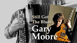 Gary Moore  Still Got The Blues на баяне [upl. by Rubliw]