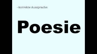 Korrekte Aussprache Poesie [upl. by Hermosa]