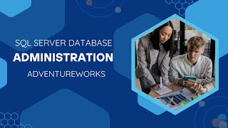 12 SQL Server Database Administration Download and install AdventureWorks [upl. by Cyb307]