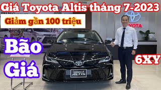 Bảng Giá Xe Toyota Corolla Altis Tháng 72023 Khuyến Mại Xả Kho Giảm gần 100 triệu chỉ hơn 600 triệu [upl. by Eedna]