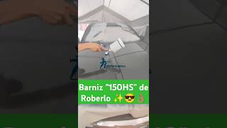 Aplicación de Transparente quot150HSquot de Roberlo ✨😎👌🏽 hojalateriaypintura pinturaautomotriz [upl. by Enomahs]