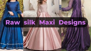 Stylish and latest raw silk maxi designs  silk dress designs  fashion trends 2023 [upl. by Etta]