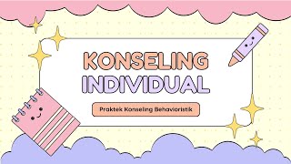 Kondeling Individual Mata Kuliah Praktek Konseling Behavioristik  Sri Muliani 220404501059 [upl. by Eitsym]