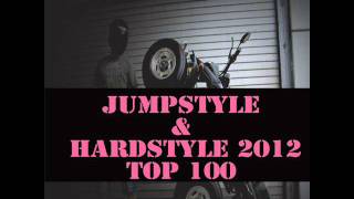 Jumpstyle amp Hardstyle 2012 Top 100 Extended Versions Only [upl. by Ahsiya]