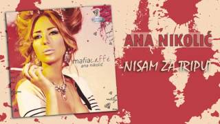 Ana Nikolic  Nisam za triput  Audio 2010 HD [upl. by Goldshlag]