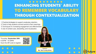 Enhancing Students Ability to Remember Vocabulary through Contextualization Ms Tam Luong [upl. by Anilrac]