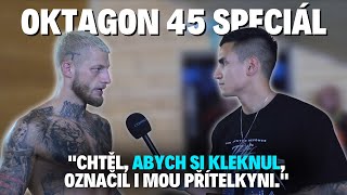 OKTAGON 45  RADEK ROUŠAL  CHTĚL ABYCH SI KLEKNUL JESTLI NEJSEM RASISTA  CHTĚL JSEM HO POTRESTAT [upl. by Fesoj]