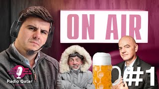 Radio Qatar 1  le show Infantino bière trop chère clim trop froide [upl. by Enneyehc25]