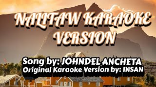 NALITAW KARAOKE VERSION BY Johndel Ancheta [upl. by Stephenson]