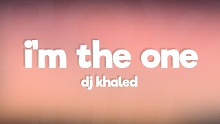 DJ Khaled  Im the One ft Justin Bieber Chance the Rapper Lil Wayne Lyrics  Lyric Video [upl. by Boycey]