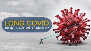 Long COVID What Have We Learned Research Symptoms and Treatment Explained [upl. by Lalad936]