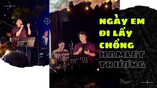 Ngày Em Đi Lấy Chồng Live  Mây Lang Thang Đà Lạt  Hamlet Trương [upl. by Attenauq965]