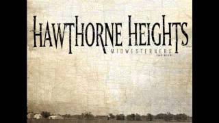 The Transition  Hawthorne Heights [upl. by Gayler]