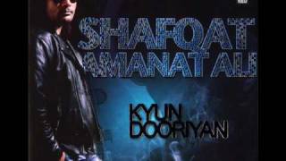 Shafqat Amanat Ali  Mahiya  Kyun Dooriyan  High Quality [upl. by Benge]