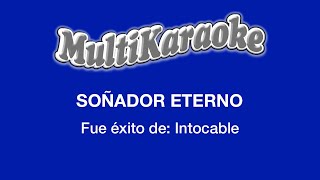 Soñador Eterno  Multikaraoke  Fue Éxito de Intocable [upl. by Kostman]