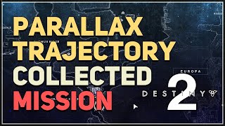 Parallax Trajectory Collected Destiny 2 [upl. by Ainak]