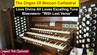 Love Divine All Loves Excelling Tune Blaenwern With Last Verse  Cathedral Organ [upl. by Enelrats]