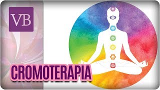 Cromoterapia A Terapia das Cores de Acordo Com os Chacras  Você Bonita 271017 [upl. by Ferdie242]