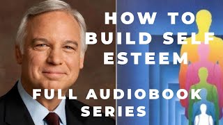 How to build high self esteem by Jack Canfield  full Audiobook part 1  audiobooks [upl. by Conner368]