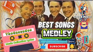 Best The Cascades Songs Collection Medley Lyrics [upl. by Engeddi]