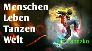 JIM PANDZKO  MENSCHEN LEBEN TANZEN WELT  REMIX [upl. by Helena]