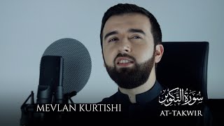 Mevlan Kurtishi  At Takwir سورة التكوير [upl. by Suitangi]