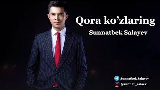 Sunnatbek Salayev  Qora ko’zlaring audio [upl. by Linskey]