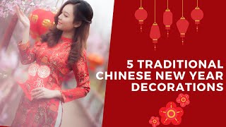 5 Traditional Chinese New Year Decorations [upl. by Leclair]