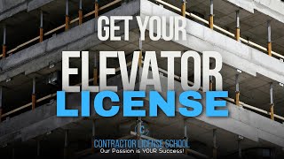 How to get an Elevator Contractors License in 2024 C11  CLS [upl. by Lolly790]