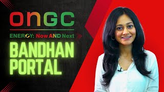 ONGC SEE  Bandhan Portal tutorial  Ranjan Singh  Aditi Sharma [upl. by Leak84]