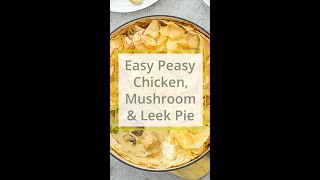 Easy Peasy Chicken Mushroom and Leek Pie Shorts [upl. by Xxam]