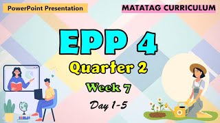 EPP 4 Matatag Curriculum PowerPoint Presentation Quarter 2 Week 7 Day 15 [upl. by Shina]