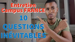 ENTRETIEN CAMPUS FRANCE 10 Questions inévitables [upl. by Alket]