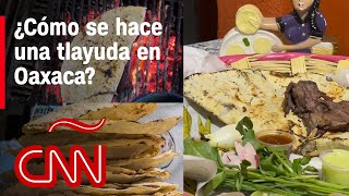 Conoce cómo se hacen las tlayudas en Oaxaca México [upl. by Lexy]