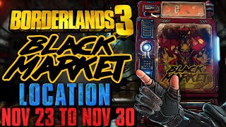 Black Market Vending Machine Location November 23 2023  GOD ROLL SAVE  Borderlands 3 [upl. by Durst]