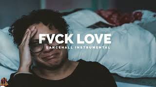 FREEDancehall Riddim Instrumental 2022 FVCK LOVE [upl. by Ennyroc]