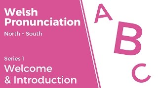 Welcome amp Introduction  Welsh Pronunciation Series 1 [upl. by Schafer814]