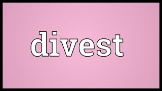 Divest Meaning [upl. by Red]