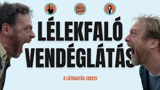 Lélekfaló Vendéglátás  A LÁTOGATÁS 2022 [upl. by Hamal]