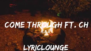 HER  Come Through ft Chris Brown Lyrics  30mins with Chilling music [upl. by Sehcaep185]