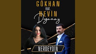 Nerdeydin feat Gökhan Doğanay [upl. by Ellynn326]