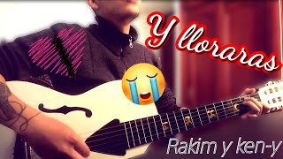 Y llorarás Rakim y keny cover acústico Erick Santana [upl. by Ecnirp]