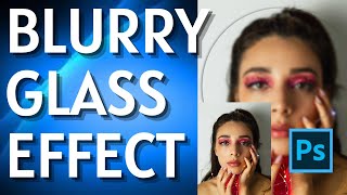 How to Create a Blurry Glass Effect in Photoshop [upl. by Dyraj134]