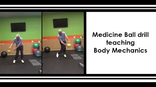 Medicine Ball drill teaching Body Mechanics [upl. by Garlen]