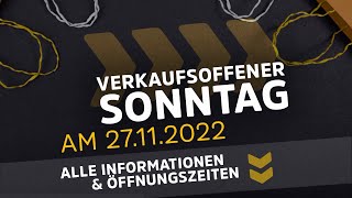 Verkaufsoffener Sonntag am 27112022  Verkaufsoffene Sonntage am 1 Advent 2022 [upl. by Aible]