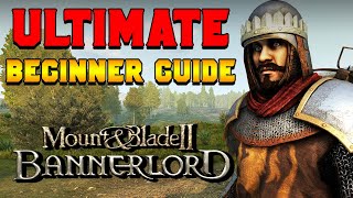 Ultimate Beginners Guide for Bannerlord [upl. by Ydna]