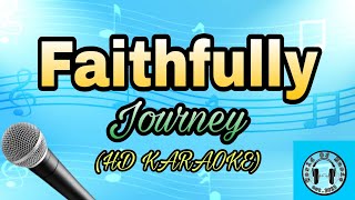 Faithfully  Journey Karaoke HD KARAOKE [upl. by Ellennaj]