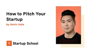 Kevin Hale  How to Pitch Your Startup [upl. by Judus657]