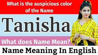 Tanisha Name Meaning In English  Tanisha Meaning  What Is The Meaning Of Name Tanisha  Baby Names [upl. by Newob58]